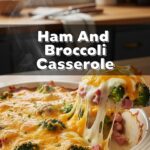 Ham And Broccoli Casserole
