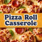 Pizza Roll Casserole