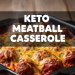 Keto Meatball Casserole