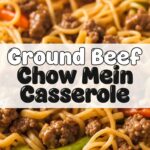 Ground Beef Chow Mein Casserole