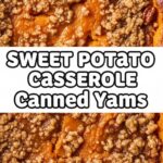 Sweet Potato Casserole Canned Yams