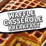 Waffle Casserole Breakfast