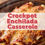 Crockpot Enchilada Casserole