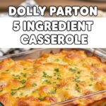 Dolly Parton 5 Ingredient Casserole