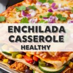 Enchilada Casserole Healthy