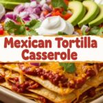 Mexican Tortilla Casserole