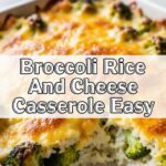 Broccoli Rice And Cheese Casserole Easy