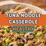 Tuna Noodle Casserole Healthy