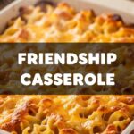 Friendship Casserole