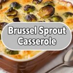 Brussel Sprout Casserole