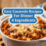 Easy Casserole Recipes For Dinner 4 Ingredients