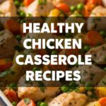 Healthy Chicken Casserole Recipes