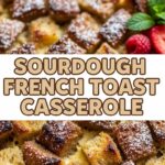 Sourdough French Toast Casserole