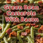 Green Bean Casserole With Bacon