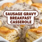 Sausage Gravy Breakfast Casserole
