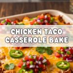 Chicken Taco Casserole Bake