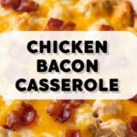 Chicken Bacon Casserole