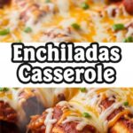 Enchiladas Casserole