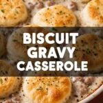 Biscuit Gravy Casserole