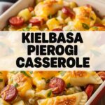 Kielbasa Pierogi Casserole