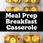 Meal Prep Breakfast Casserole