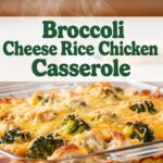 Broccoli Cheese Rice Chicken Casserole