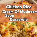 Chicken Rice Cream Of Mushroom Soup Casserole
