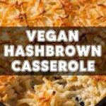 Vegan Hashbrown Casserole