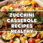 Zucchini Casserole Recipes Healthy