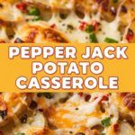 Pepper Jack Potato Casserole