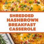 Shredded Hashbrown Breakfast Casserole
