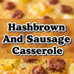 Hashbrown And Sausage Casserole