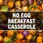 No Egg Breakfast Casserole
