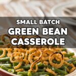 Small Batch Green Bean Casserole