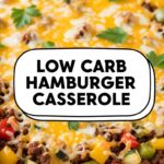 Low Carb Hamburger Casserole
