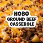 Hobo Ground Beef Casserole