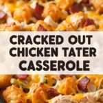 Cracked Out Chicken Tater Tot Casserole