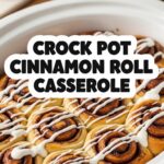 Crock Pot Cinnamon Roll Casserole