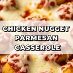 Chicken Nugget Parmesan Casserole