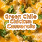 Green Chile Chicken Casserole