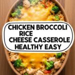 Chicken Broccoli Rice Cheese Casserole Healthy Easy