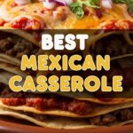Best Mexican Casserole