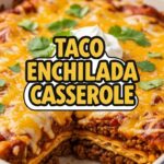 Taco Enchilada Casserole