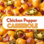 Chicken Popper Casserole