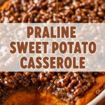 Praline Sweet Potato Casserole