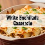 White Enchilada Casserole