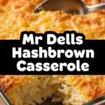 Mr Dells Hashbrown Casserole
