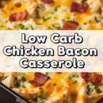 Low Carb Chicken Bacon Ranch Casserole