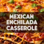 Mexican Enchilada Casserole
