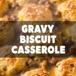 Gravy Biscuit Casserole